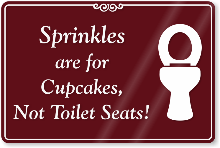 Sprinkles Are Not For Toilet Seats Restroom Sign - Please Use Intercom For Entry (745x800), Png Download
