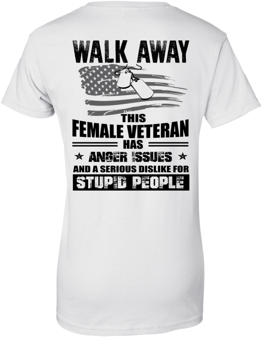 Walk Away This Female Veteran Has Anger Issues For - Have Anger Issues And A Serious Dislike (1155x1155), Png Download