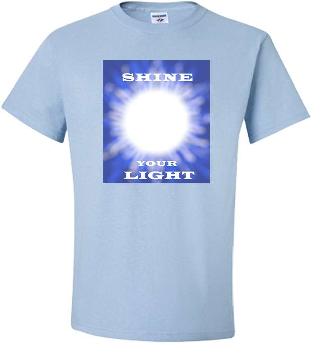Shine Your Light Adult Unisex T Shirt (700x700), Png Download