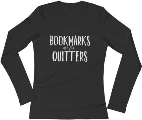 Bookmarks Are For Quitters Ladies' Long Sleeve T-shirt - Eat Sleep Art Repeat Funny Vintage Retro Gift (480x480), Png Download