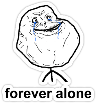Forever Alone Never Alone (375x360), Png Download