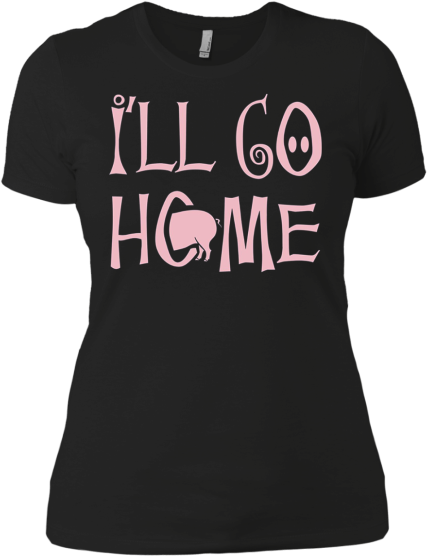 Shane Dawson I'll Go Home Funny T Shirt Ladies' Boyfriend - October Birthday Shirts (1155x1155), Png Download