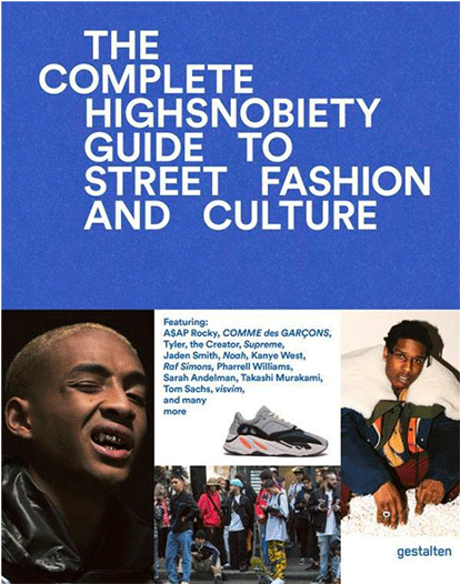 The Incomplete - Incomplete Highsnobiety Guide To Street Fashion (600x900), Png Download