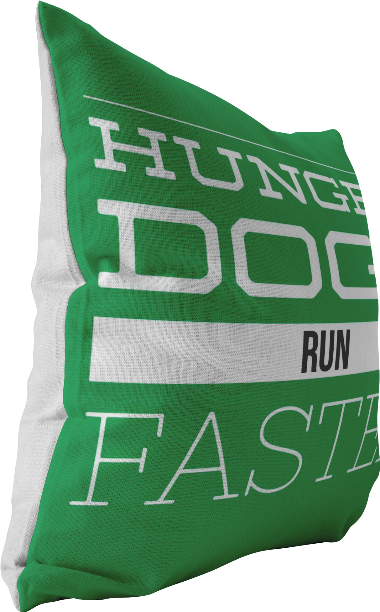 Hungry Dogs Run Faster Pillow - Pillow (2000x2000), Png Download