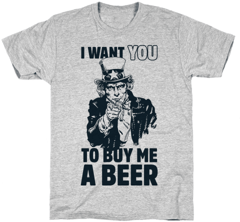 Uncle Sam Says I Want You To Buy Me A Beer Mens T-shirt - Mothman Shirt (484x484), Png Download