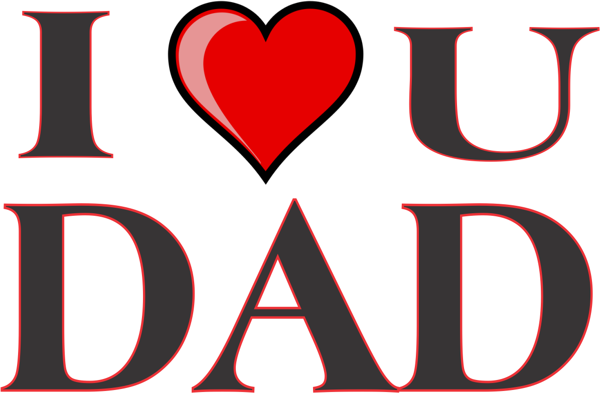 Happy Fathers Day Wallpaper New Collection Png Day - Love You My Dad (1282x1282), Png Download