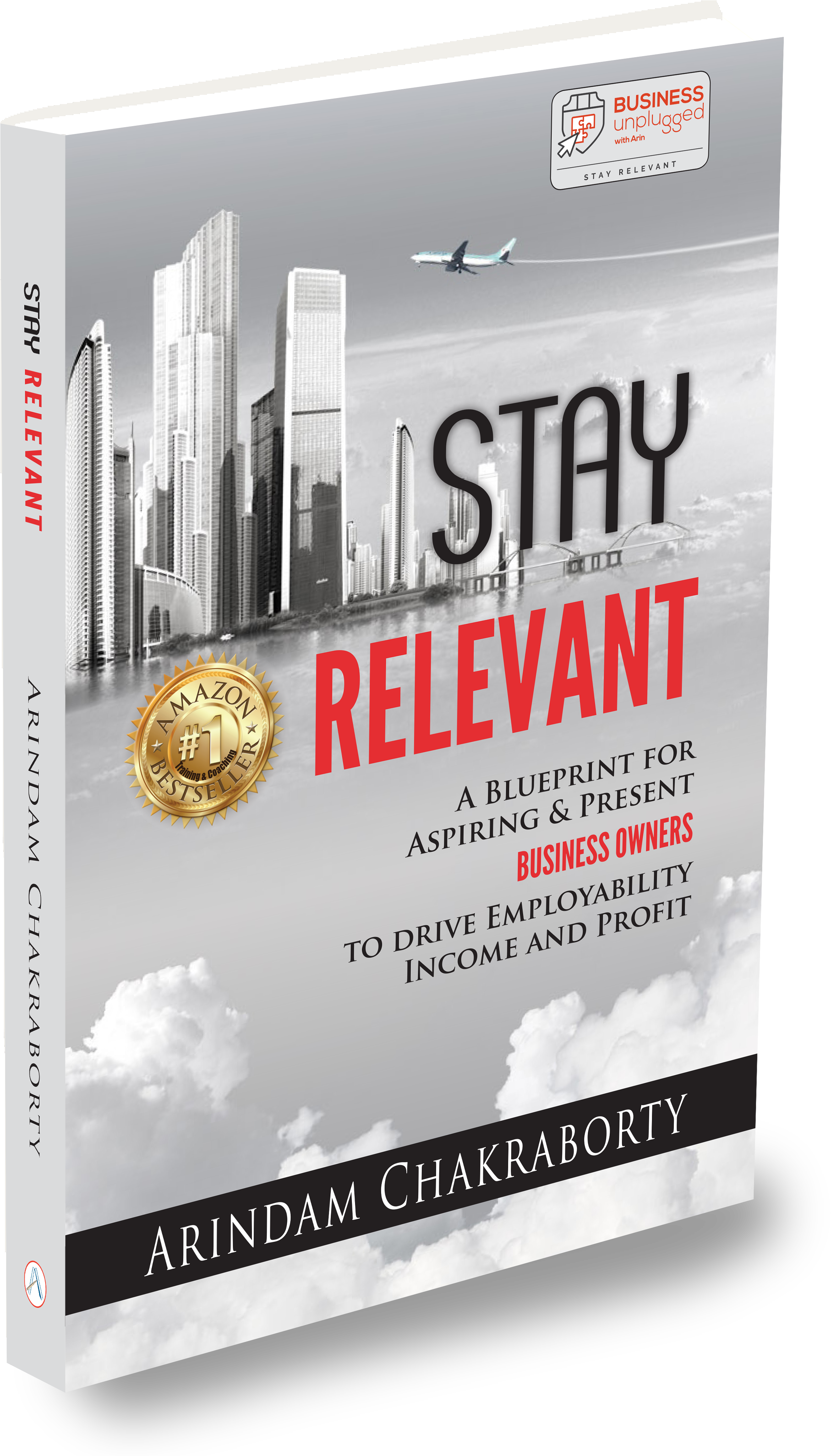 Cover Arindam-bestseller - Stay Relevant (3300x4188), Png Download