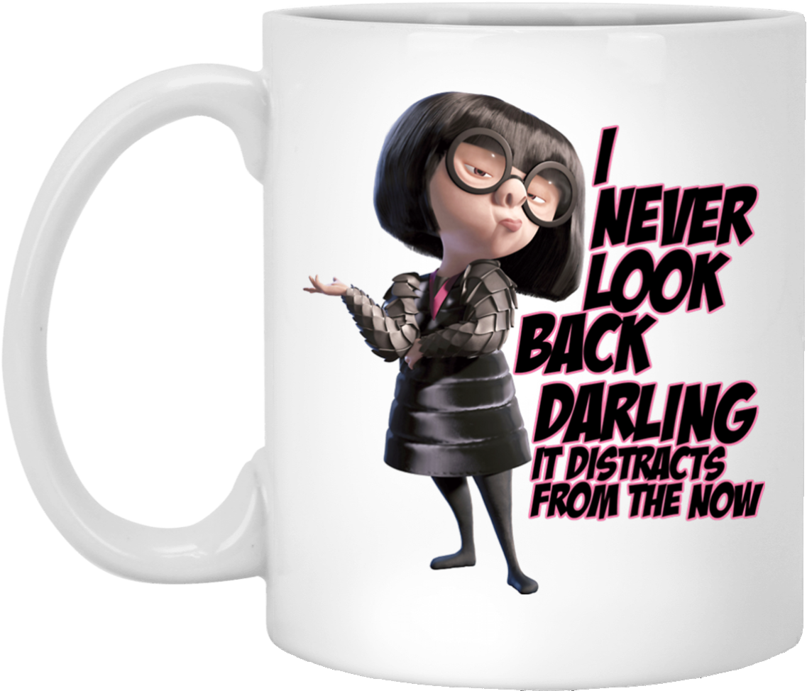 Edna Mode I Never Look Back Darling It Distracts - Never Look Back Darling It Distracts (1155x1155), Png Download
