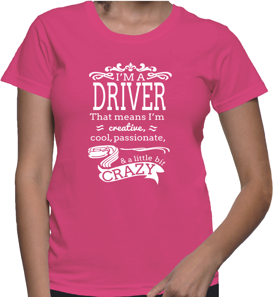 I Am Creative, Cool Passionate & Little Bit Crazy Driver (1000x1000), Png Download
