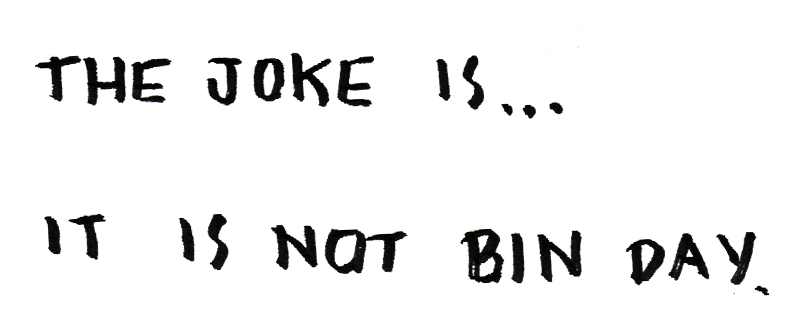 Is It Bin Day (1023x418), Png Download