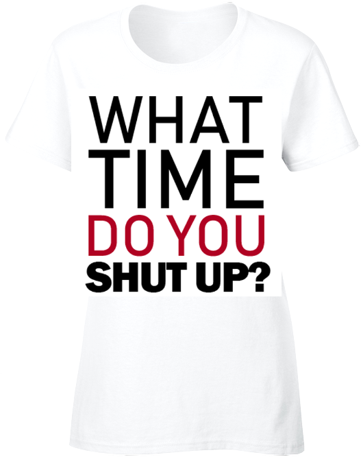 What Time Do You Shut Up On A T-shirt (680x680), Png Download
