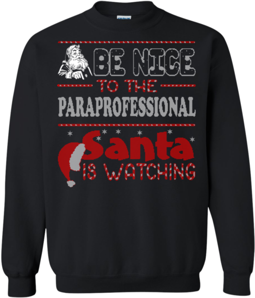 Christmas Ugly Sweater Be Nice To The Paraprofessional (600x600), Png Download