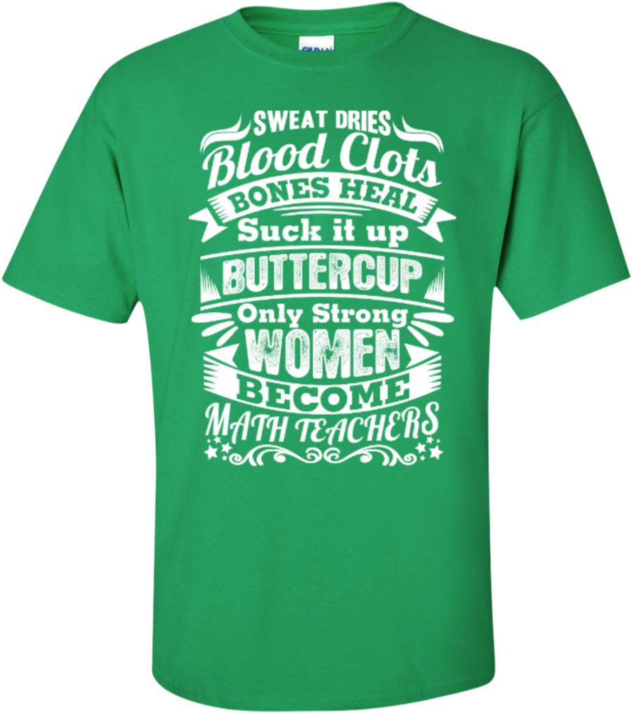 Sweat Dries Blood Clots Bones Heal Only Strong Women (1024x1024), Png Download