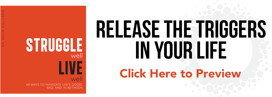 Struggle Well Live Well Release The Triggers In Your (935x332), Png Download
