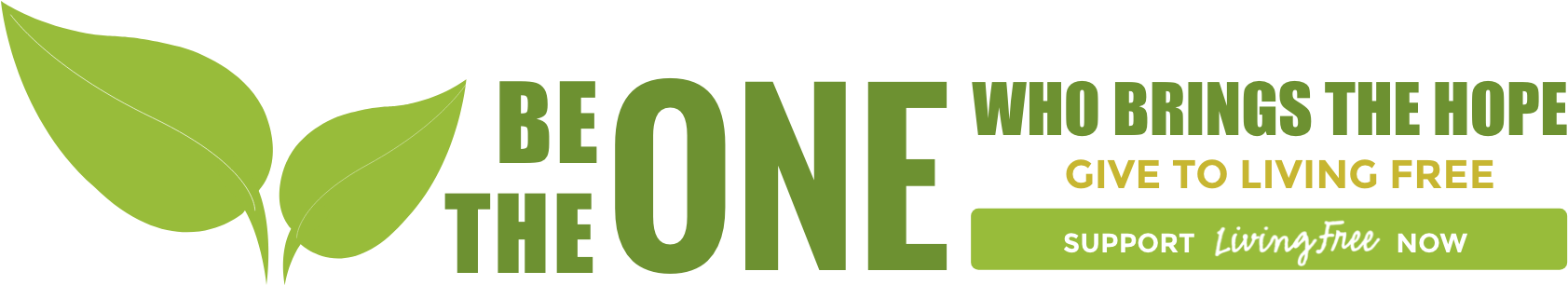 Be The One Who Brings The Hope Give To Living Free (1683x355), Png Download