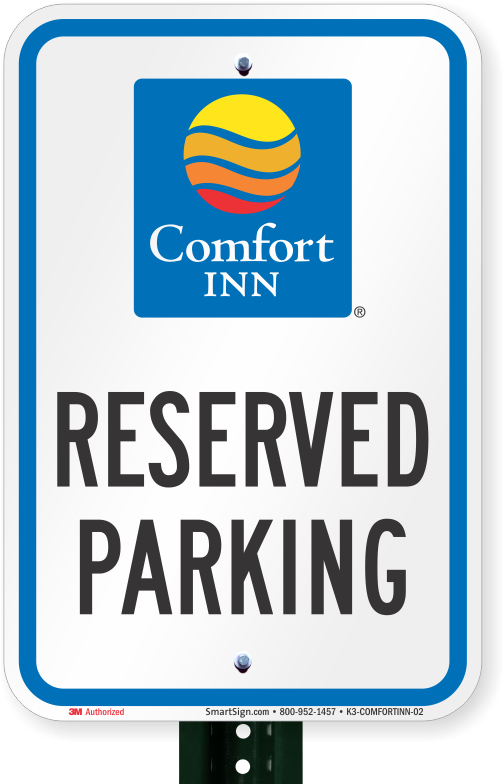 Reserved Parking Sign, Comfort Inn (800x800), Png Download