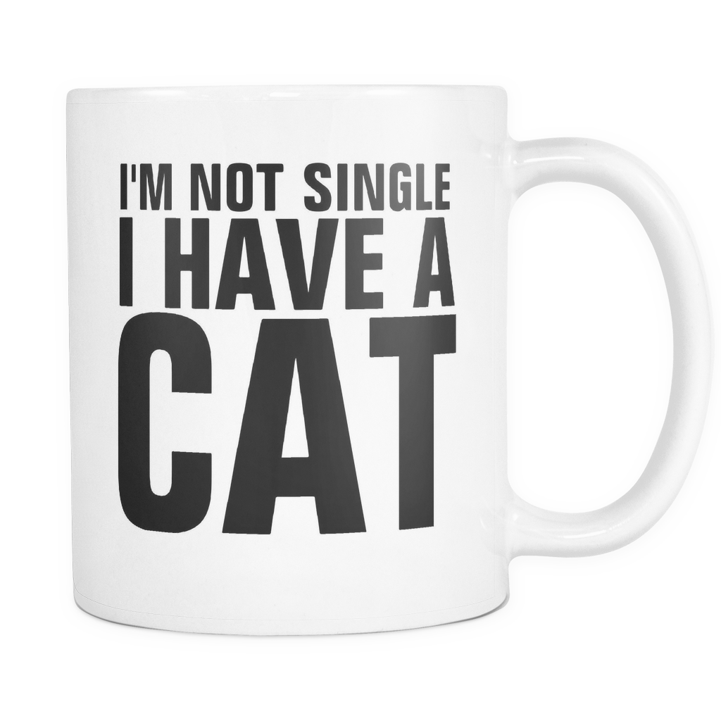 I'm Not Single I Have A Cat Mug - Ich Bin Nicht Single, Den Ich Eine Katze - Lustige (1024x1024), Png Download