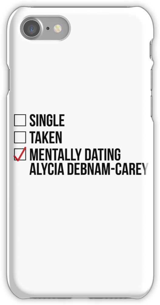 Mentally Dating Alycia Debnam-carey Iphone 7 Snap Case (750x1000), Png Download