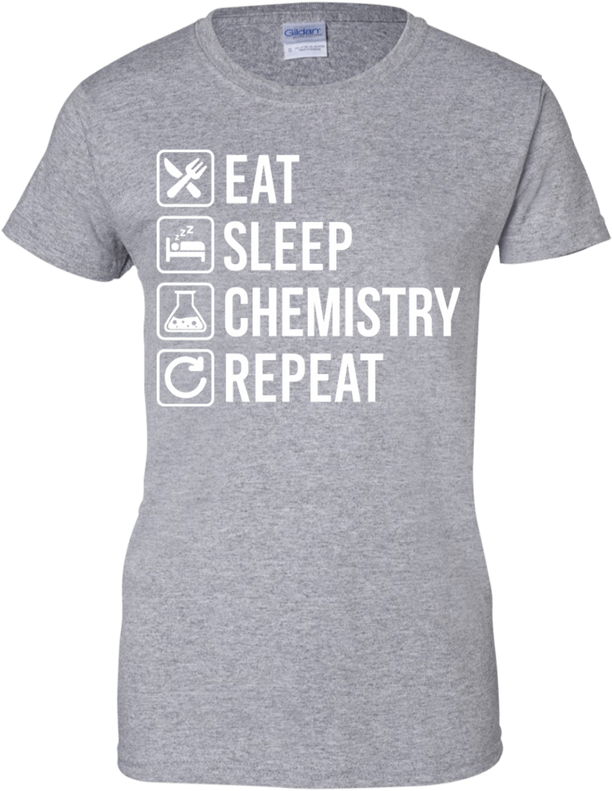 Chemistry Eat Sleep Repeat Ladies Custom 100% Cotton (1155x1155), Png Download