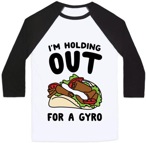 I'm Holding Out For A Gyro Baseball Tee - Aot Shirts (484x484), Png Download