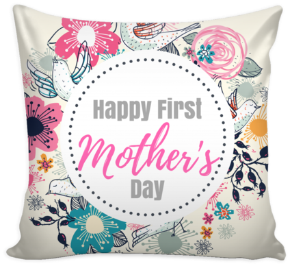 'happy First Mother's Day' Mother Quotes Pillow - Happy First Mothers Day Quotes (480x480), Png Download