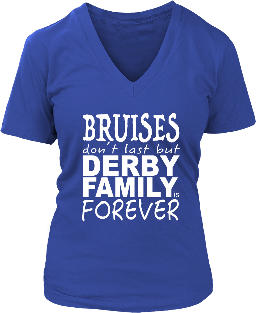 Bruises Don't Last But Derby Family Is Forever - Active Shirt (1000x1000), Png Download