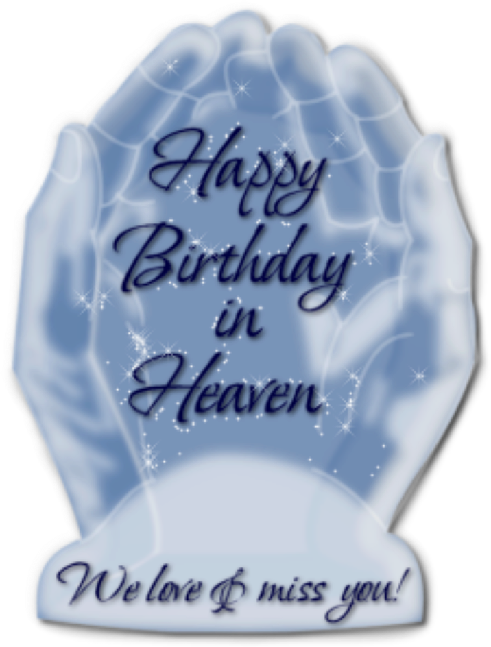 Happy Birthday In Heaven Memorials - Happy Birthday In Heaven (716x944), Png Download
