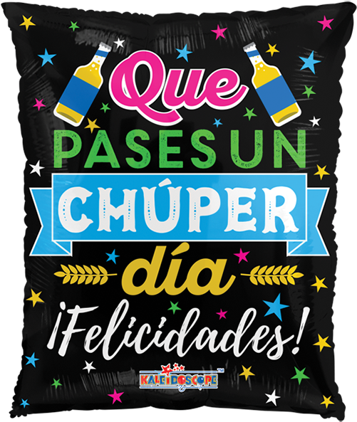 Globos Metálicos Día Del Padre 2018 Aún Contamos Con - Feliz Chuper Cumpleaños (600x600), Png Download
