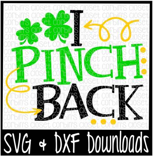 Free St Patricks Day Svg * I Pinch Back * St Patricks - Poster (800x532), Png Download