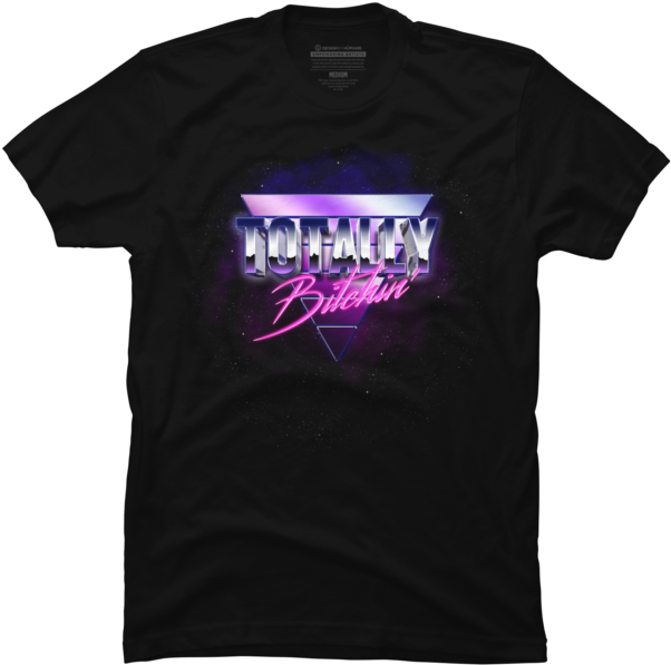 Totally Bitchin' 80s Slang In Outerspace - Sri Lankan T Shirt Designs (650x650), Png Download
