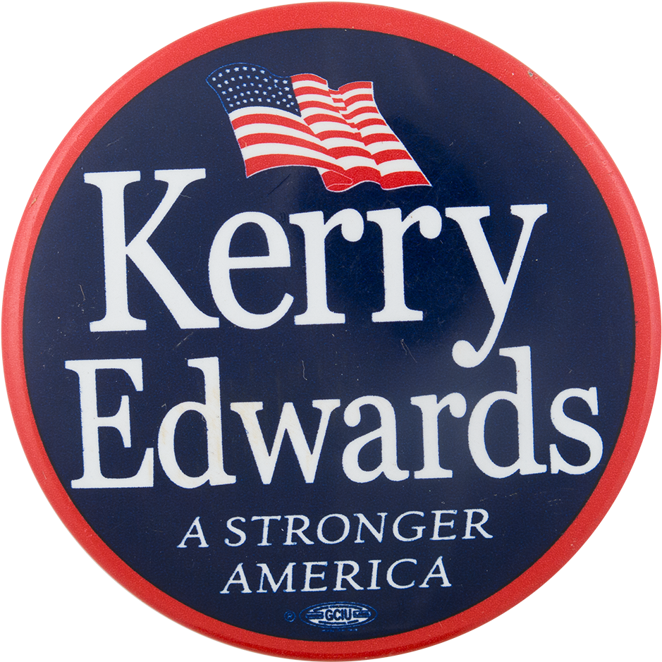 Kerry Edwards A Stronger America Political Button Museum - Label (1000x994), Png Download