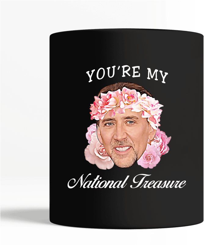 Black Mug Center - Nicolas Cage You Re My National Treasure (800x800), Png Download