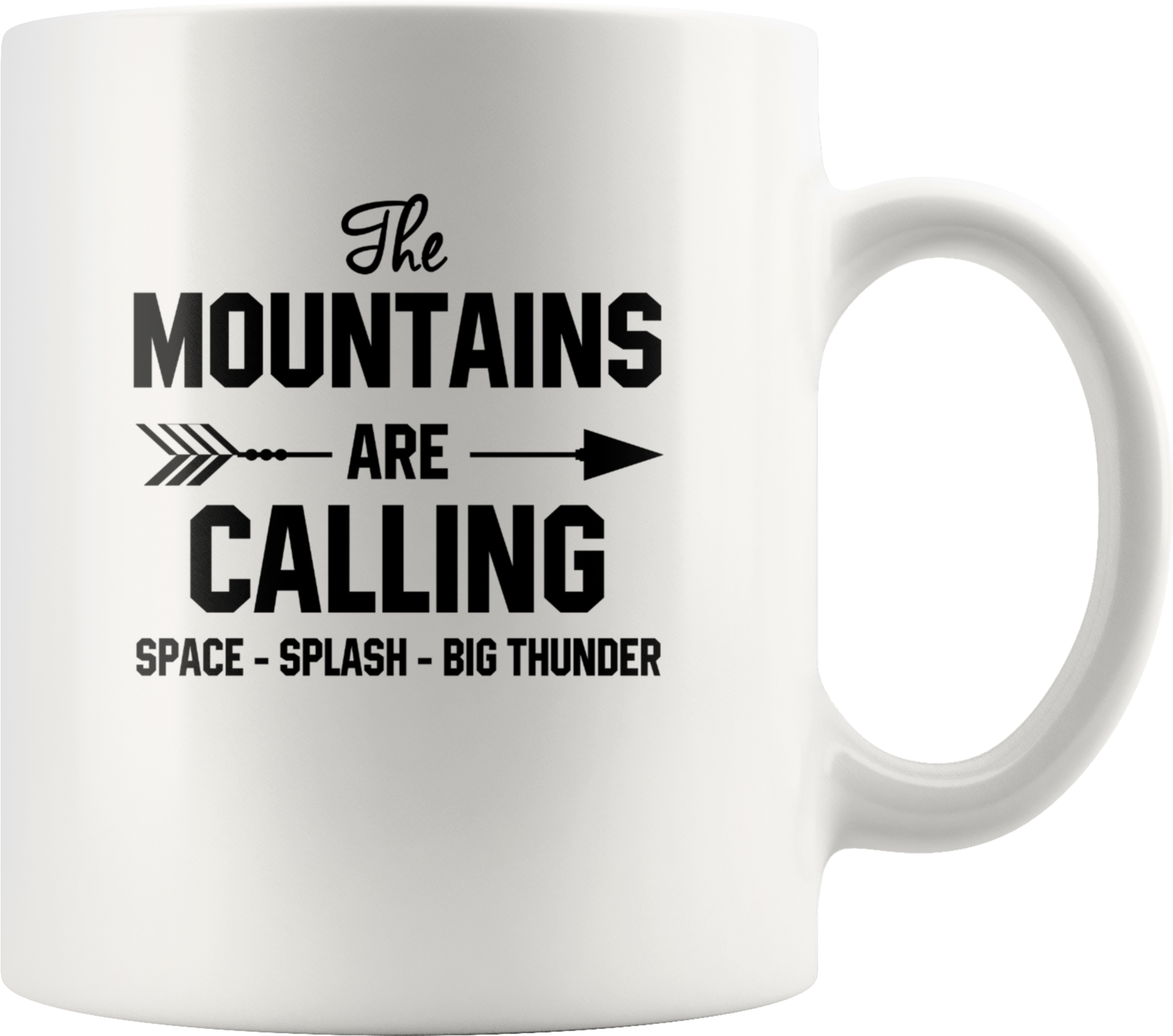 The Mountains Are Calling Space Splash Big Thunder - Mug (2000x2000), Png Download