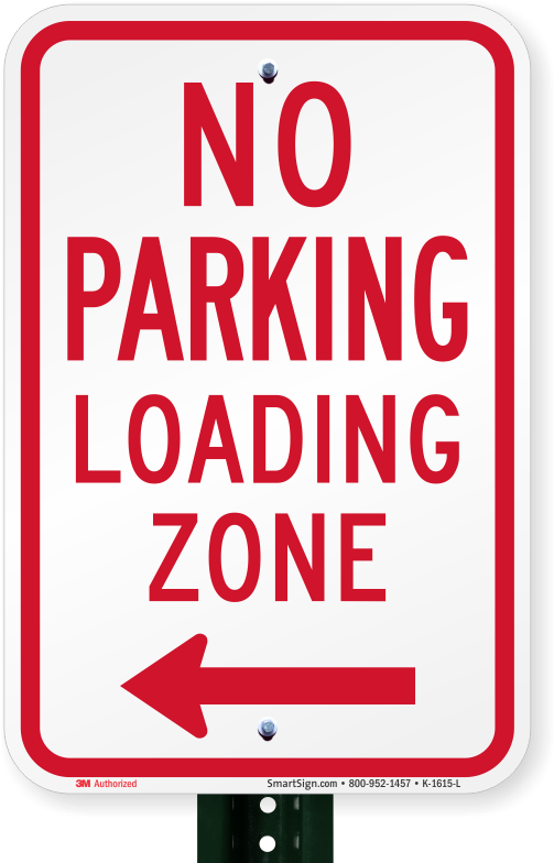 No Parking, Loading Zone Sign, Left Arrow - Parking Sign (800x800), Png Download