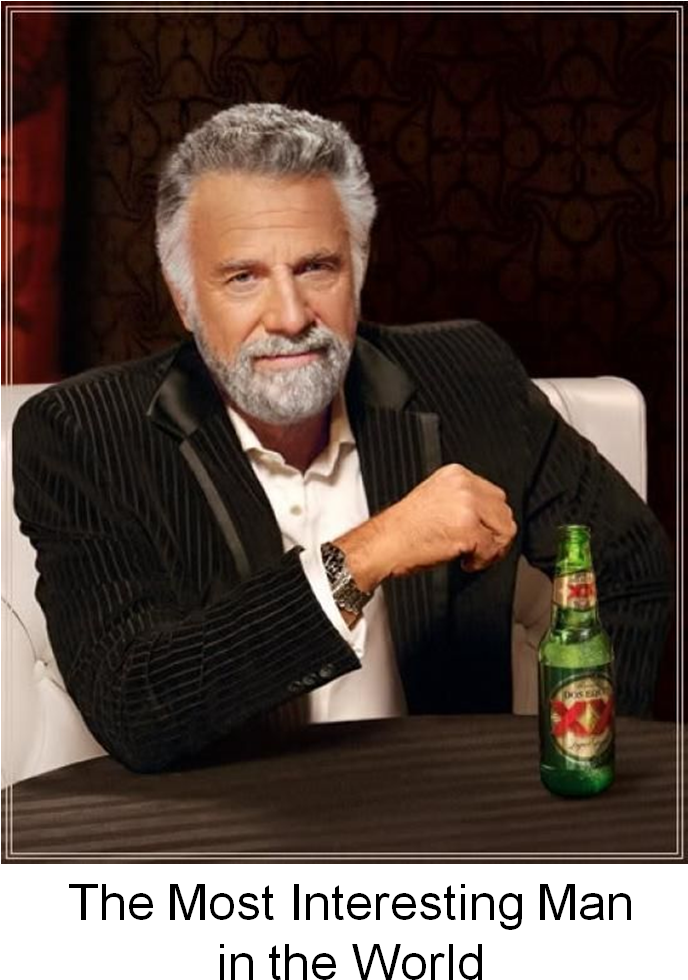 "a Rattlesnake Once Bit Him And After 5 Days Of Excruciating - Dos Equis Guy The Most Interesting Man (689x1001), Png Download