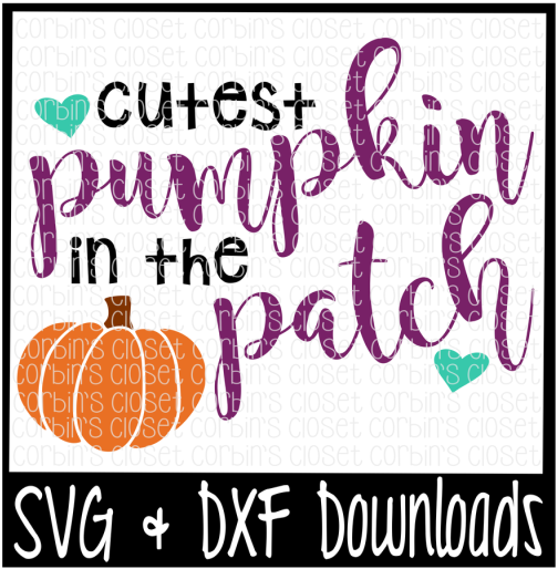 Free Cutest Pumpkin In The Patch Cutting File Crafter - Sorry Boys Daddy Is My Valentine (800x532), Png Download