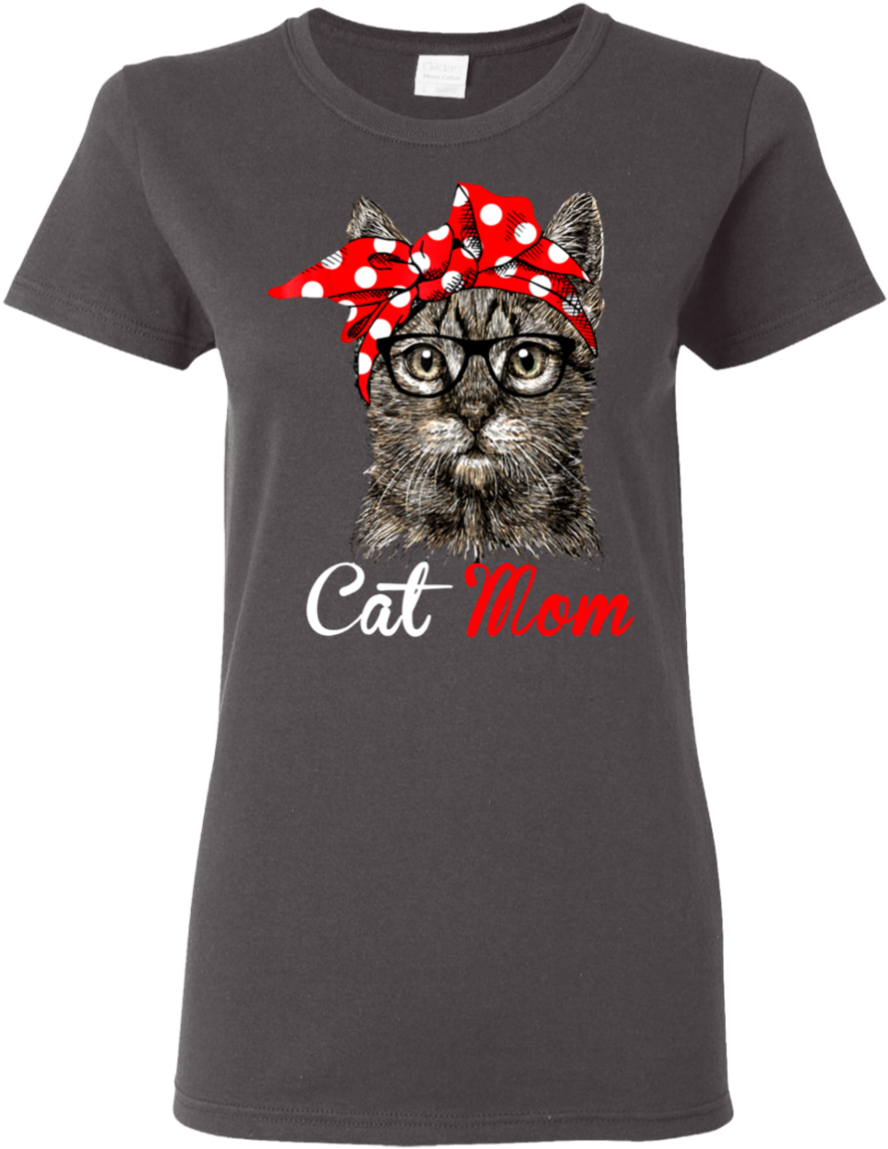Funny Cat Mom T-shirt For Cat Lovers Mothers Day Gift - Shirt (1155x1155), Png Download