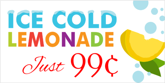 Just 99 Cents Vinyl Banner For Lemonade Stands - Graphic Design (560x560), Png Download