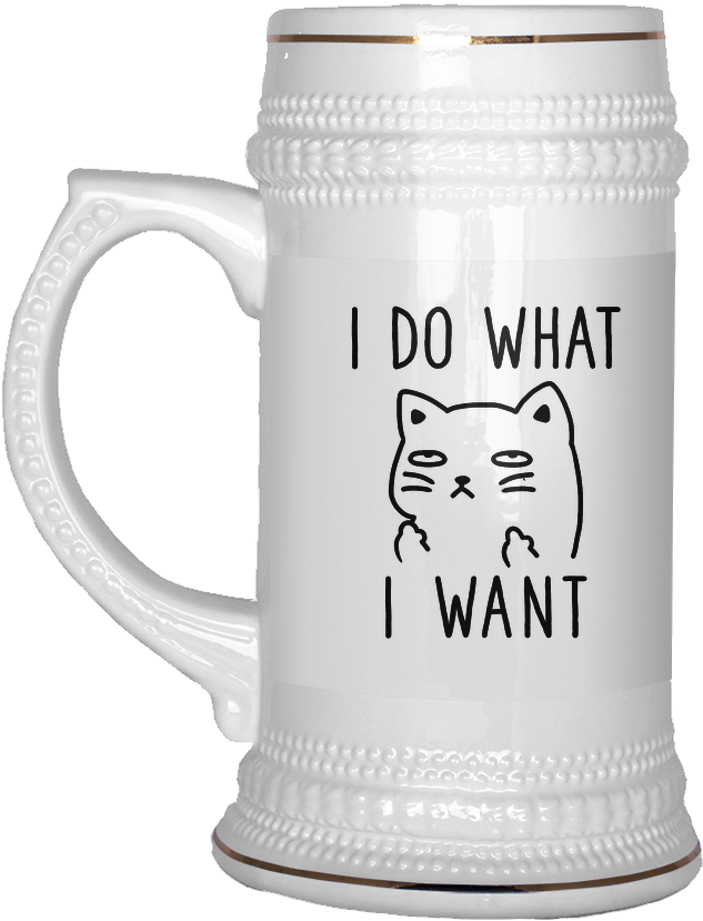 I Do What I Want Beer Stein, Cat Funny Beer Mug-dog - Beer In Baden Württemberg (1024x1024), Png Download