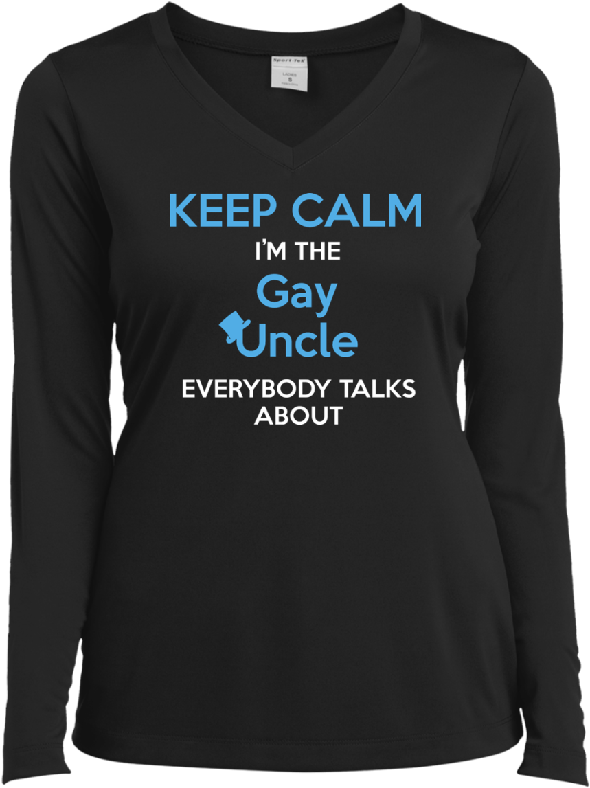 Keep Calm I'm The Gay Uncle Everybody Talks About Shirt - Keep Calm (1155x1155), Png Download