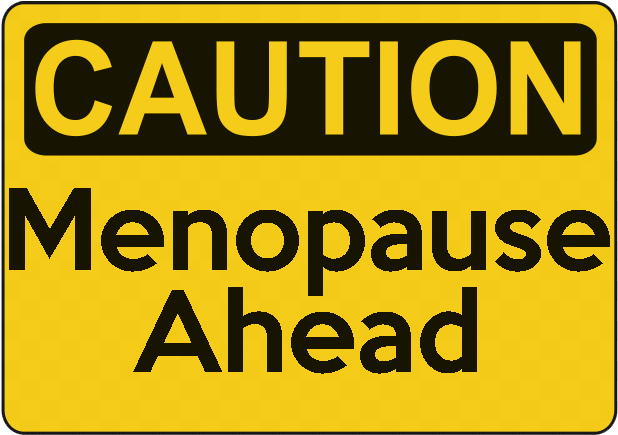 Cautionmenopause - Sign (900x440), Png Download