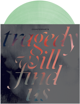 Tragedy Will Find Us - Counterparts Tragedy Will Find Us Vinyl Record (336x480), Png Download