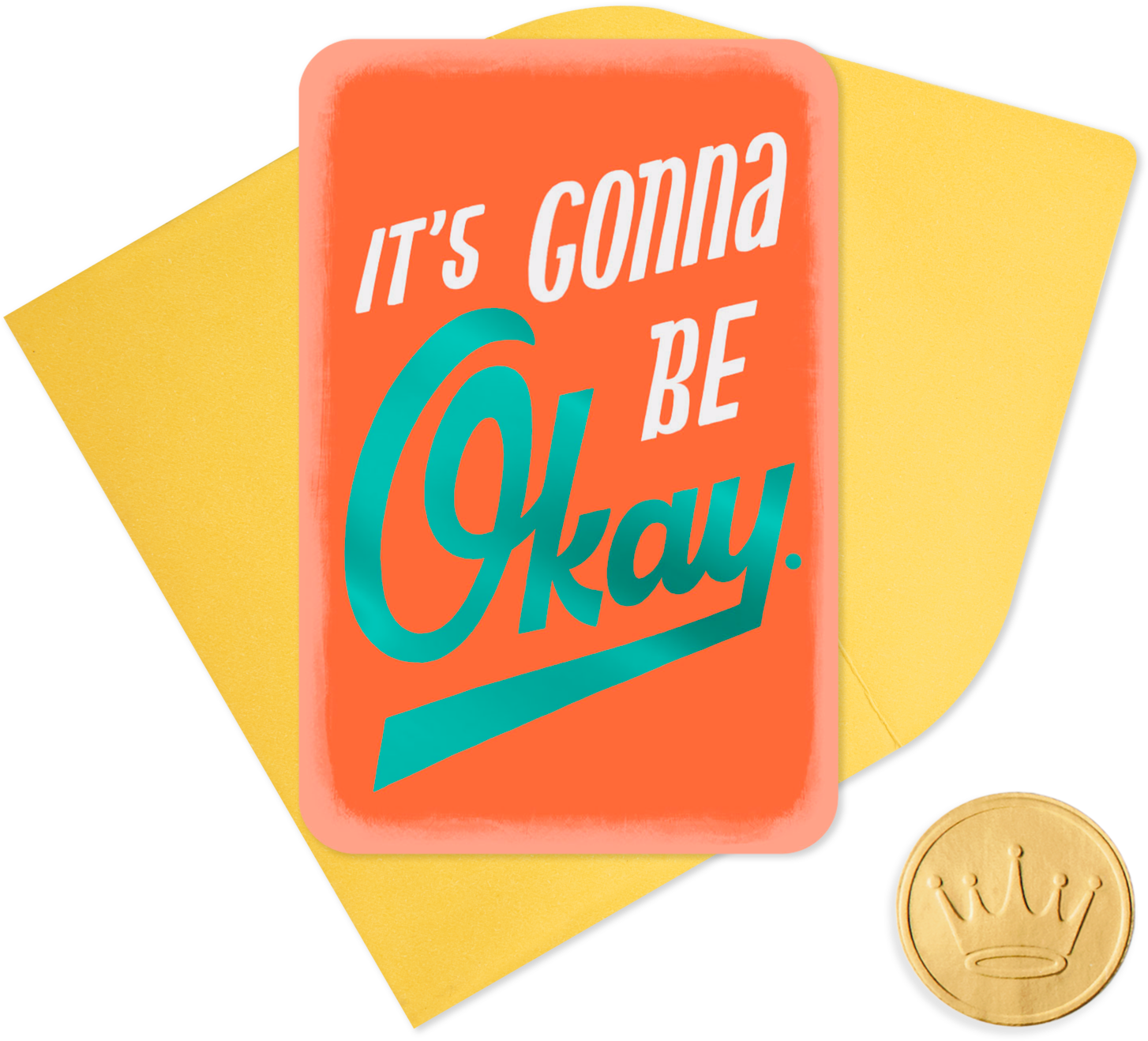 25" Mini It's Gonna Be Okay Funny Encouragement - Coin (1470x1470), Png Download