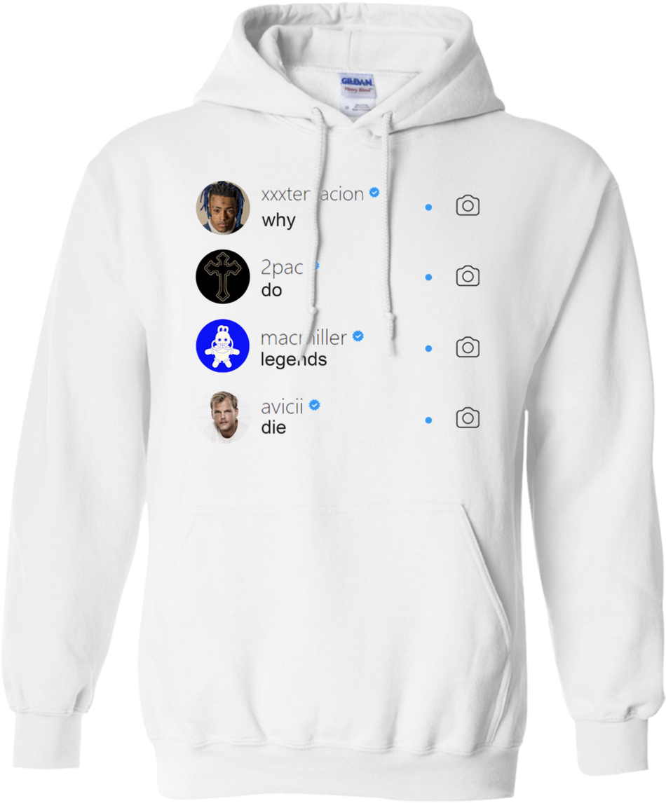 Why Do Legends Die Hoodie Xxx 2pac Macmiller Avicii - Sweatshirt (1155x1155), Png Download