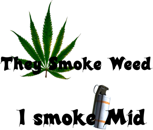 They Smoke Weed, I Smoke Mid - Pot Leaf Square Sticker 3" X 3" (496x420), Png Download