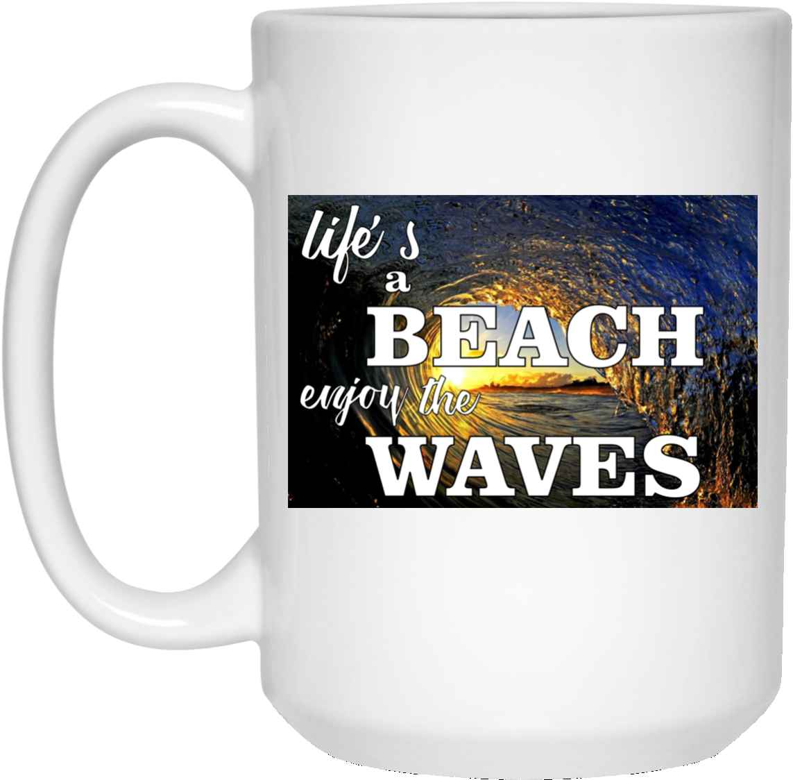 Life's A Beach Enjoy The Waves 3 White Drinkware - Surf Waves (1155x1155), Png Download