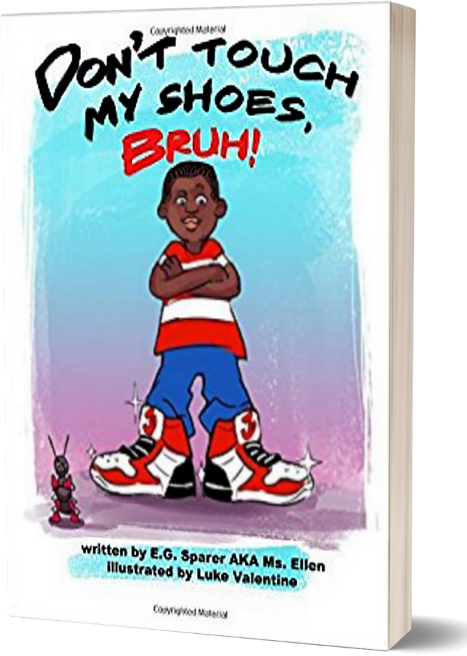 Don't Touch My Shoes, Bruh By E - Don't Touch My Shoes, Bruh! (683x1024), Png Download