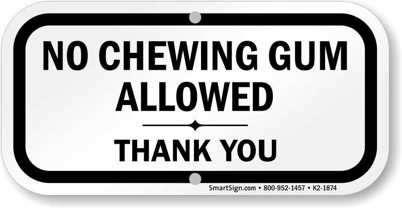 Quotes About Bubble Gum - No Chewing Gum Allowed (800x414), Png Download