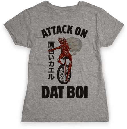 Attack On Dat Boi Womens T-shirt - Came Out To Have A Good Time And I'm Honestly Feeling (484x484), Png Download