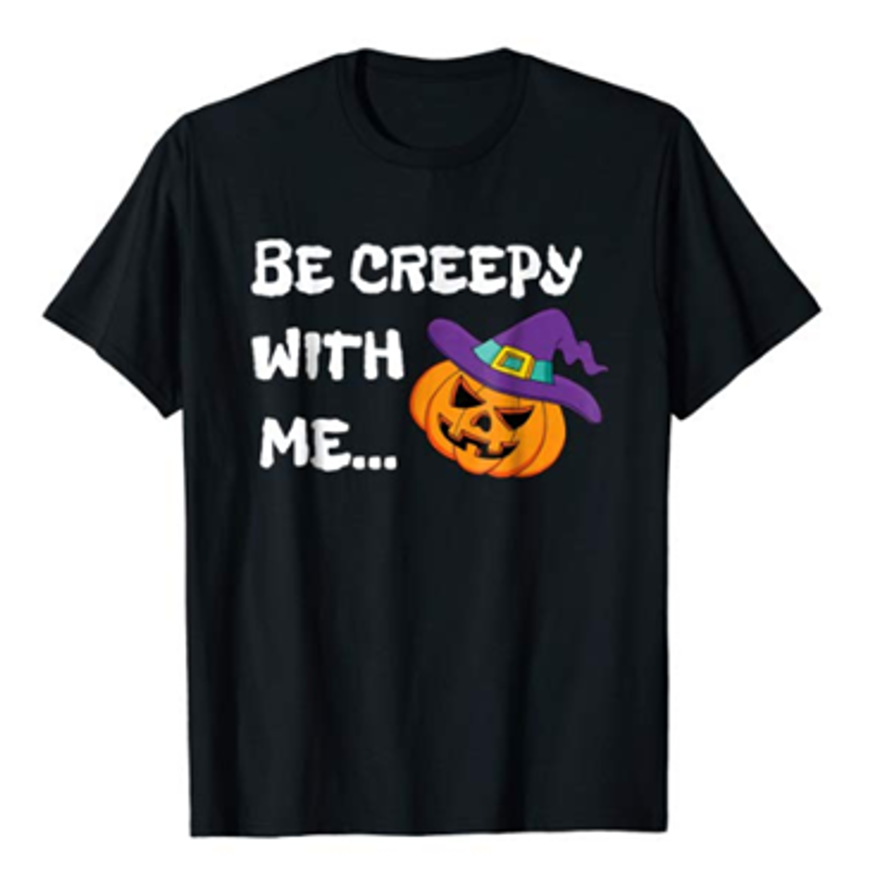Cute Be Creepy With Me Halloween T-shirt On Amazon - Croissant (4500x5400), Png Download